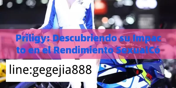 Priligy: Descubriendo su Impacto en el Rendimiento SexualCómo afecta el Priligy al rendimiento sexual: todo lo que necesitas saber - Cialis:Todo lo que Debes Sabe