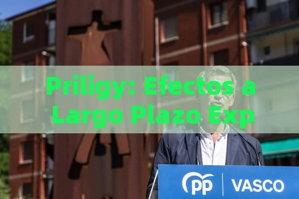 Priligy: Efectos a Largo Plazo Explicados,Tratamientos a largo plazo de Priligy: ¿Qué debes saber? - Cialis:Todo lo que Debes Sabe