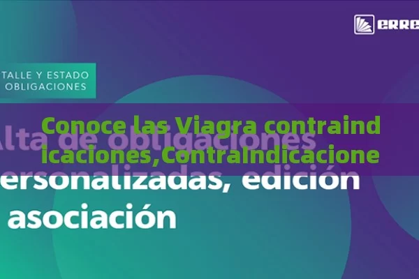 Conoce las Viagra contraindicaciones,ContraIndicacionesDeViagra: TodoLoQueNecesitaSaber - Cialis:Todo lo que Debes Sabe