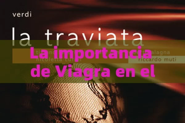 La importancia de Viagra en el sexo,Título: Viagra y su impacto en el ámbito sexual - Cialis:Todo lo que Debes Sabe