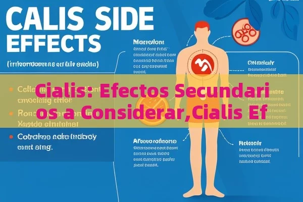 Cialis: Efectos Secundarios a Considerar,Cialis Efectos Secundarios