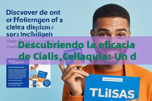 ¿Con qué tiempo puedo tomar Tadalafil? Una gu í a completa - Cialis:Todo lo que Debes Sabe