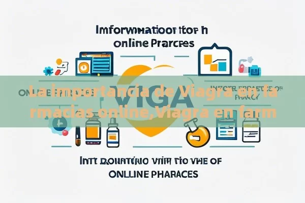 La importancia de Viagra en farmacias online,Viagra en farmacias online