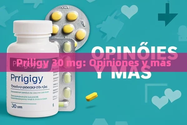 Priligy 30 mg: Opiniones y más