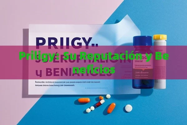 Priligy: Su Reputación y Beneficios