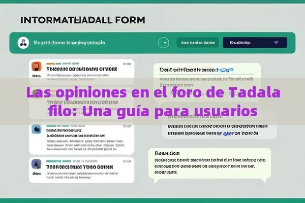 Las opiniones en el foro de Tadalafilo: Una guía para usuarios