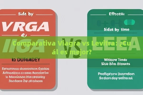 Comparativa Viagra vs Levitra: ¿Cuál es mejor? - Cialis:Todo lo que Debes Sabe