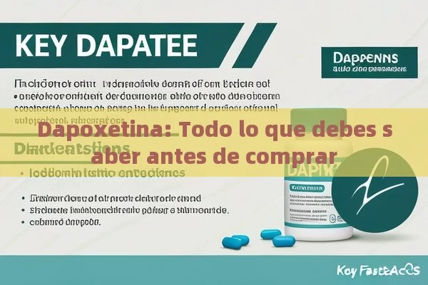 Dapoxetina: Todo lo que debes saber antes de comprar - Cialis:Todo lo que Debes Sabe