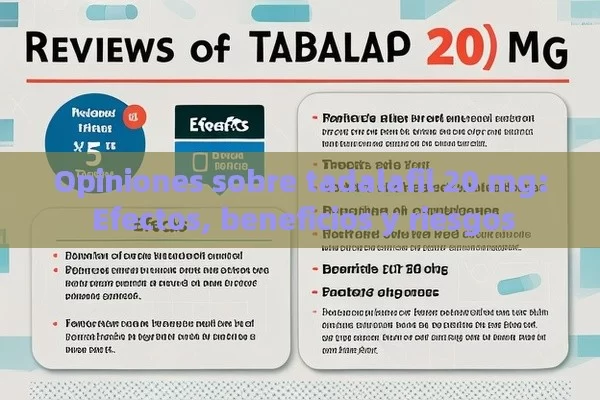 Opiniones sobre tadalafil 20 mg: Efectos, beneficios y riesgos - Cialis:Todo lo que Debes Sabe