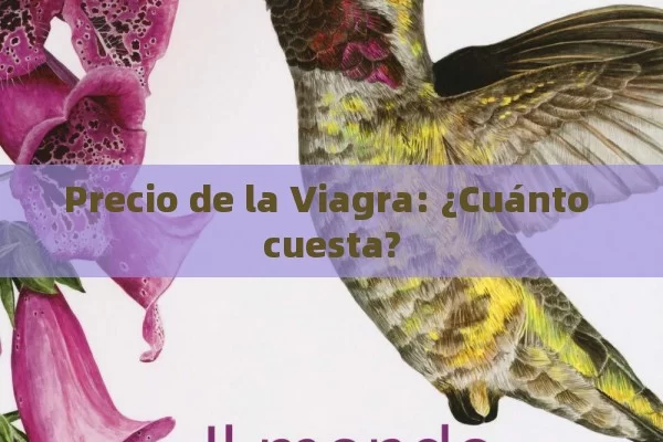 Precio de la Viagra: ¿Cuánto cuesta? - Cialis:Todo lo que Debes Sabe