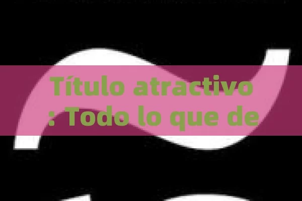 Título atractivo: Todo lo que debe saber sobre la competencia de Tadalafilo Sin Receta en Espa ñ a - Cialis:Todo lo que Debes Sabe