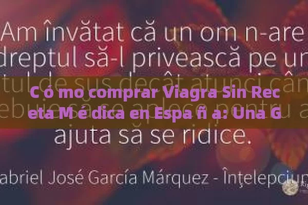 C ó mo comprar Viagra Sin Receta M é dica en Espa ñ a: Una Gu í a Completa - Cialis:Todo lo que Debes Sabe